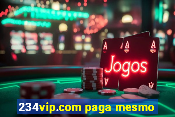 234vip.com paga mesmo